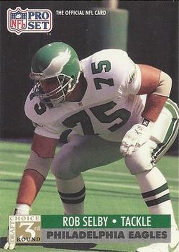 #804 Rob Selby - Philadelphia Eagles - 1991 Pro Set Football