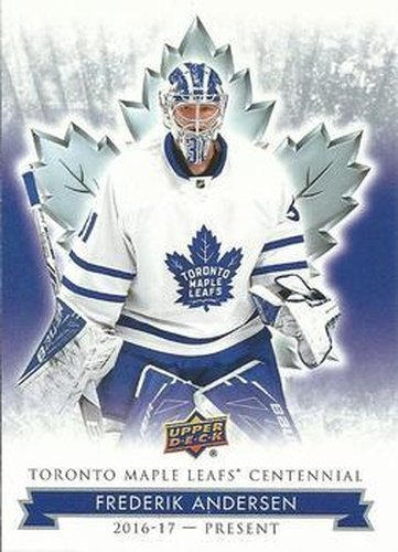 #80 Frederik Andersen - Toronto Maple Leafs - 2017 Upper Deck Toronto Maple Leafs Centennial Hockey