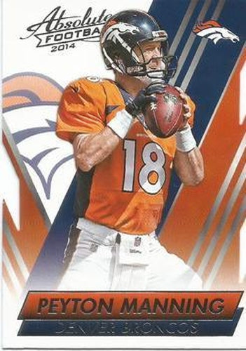 #80 Peyton Manning - Denver Broncos - 2014 Panini Absolute - Retail Football