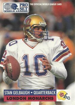 #80 Stan Gelbaugh - London Monarchs - 1991 Pro Set WLAF Football