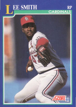 #81 Lee Smith - St. Louis Cardinals - 1991 Score Baseball