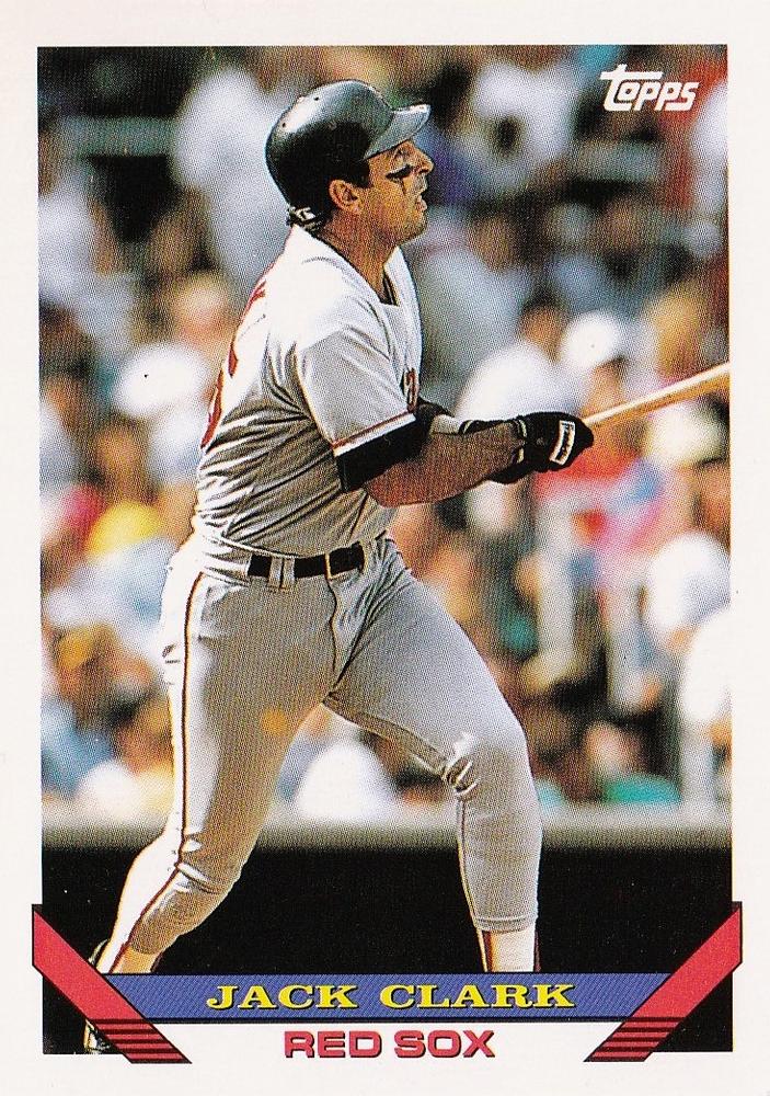 #781 Jack Clark - Boston Red Sox - 1993 Topps Baseball