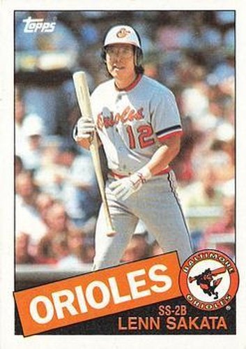 #81 Lenn Sakata - Baltimore Orioles - 1985 Topps Baseball