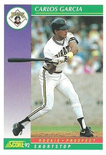 #821 Carlos Garcia - Pittsburgh Pirates - 1992 Score Baseball