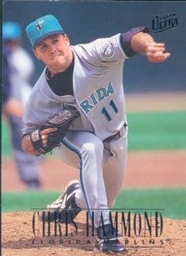 #200 Chris Hammond - Florida Marlins - 1996 Ultra Baseball