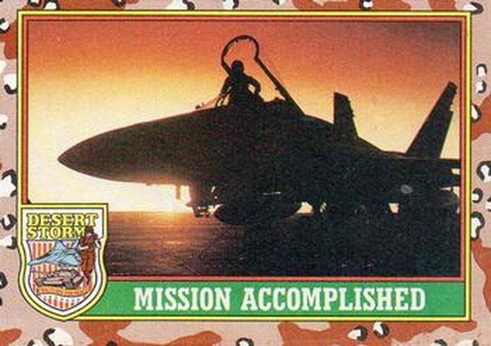 #82 Mission Accomplished - 1991 Topps Desert Storm