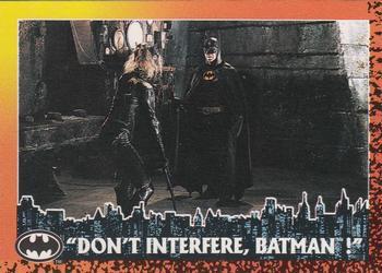 #83 Don't Interfere, Batman - 1992 Topps Batman Returns