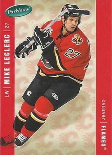 #83 Mike LeClerc - Calgary Flames - 2005-06 Parkhurst Hockey
