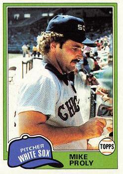 #83 Mike Proly - Chicago White Sox - 1981 Topps Baseball