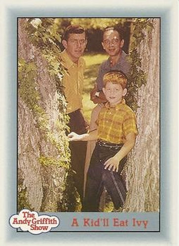 #83 A Kid'll Eat Ivy - 1990-91 Pacific The Andy Griffith Show