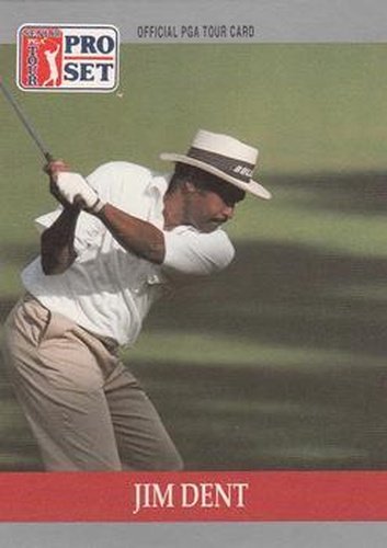 #84 Jim Dent - 1990 Pro Set PGA Tour Golf