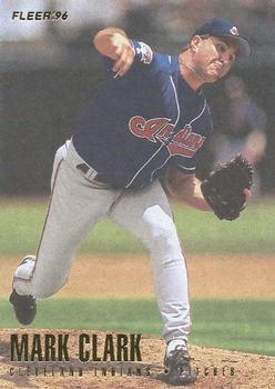 #84 Mark Clark - Cleveland Indians - 1996 Fleer Baseball