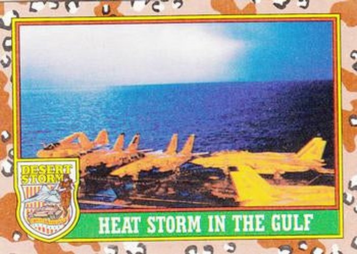 #84 Heat Storm in the Gulf - 1991 Topps Desert Storm