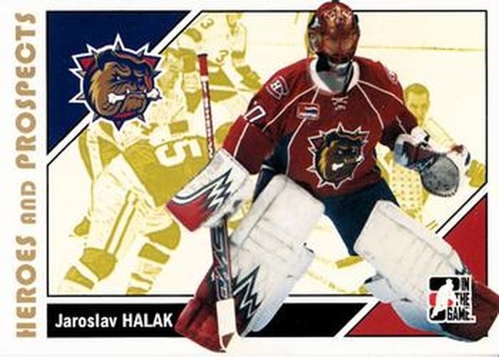 #153 Jaroslav Halak - Hamilton Bulldogs - 2007-08 In The Game Heroes and Prospects Hockey