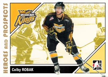 #172 Colby Robak - Brandon Wheat Kings - 2007-08 In The Game Heroes and Prospects Hockey