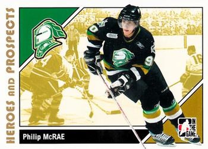 #190 Phil McRae - London Knights - 2007-08 In The Game Heroes and Prospects Hockey