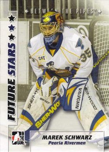 #36 Marek Schwarz - Peoria Rivermen - 2007-08 In The Game Between the Pipes Hockey