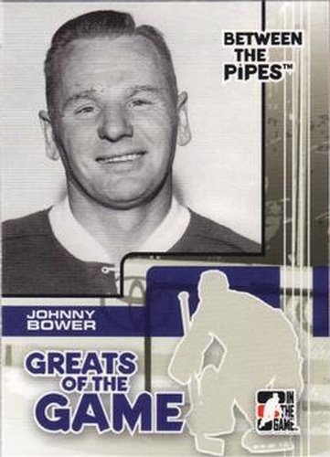 #82 Johnny Bower - Toronto Maple Leafs - 2007-08 In The Game Between the Pipes Hockey