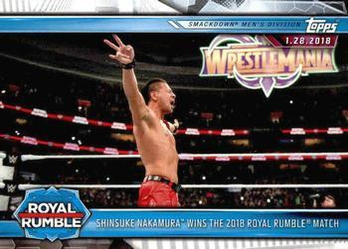 #85 Shinsuke Nakamura Wins the 2018 Royal Rumble Match - 2019 Topps WWE Road to Wrestlemania Wrestling