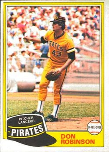 #168 Don Robinson - Pittsburgh Pirates - 1981 O-Pee-Chee Baseball