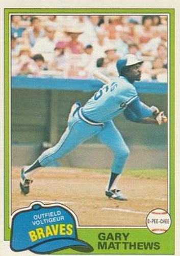 #186 Gary Matthews - Atlanta Braves - 1981 O-Pee-Chee Baseball