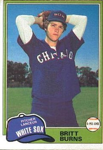 #218 Britt Burns - Chicago White Sox - 1981 O-Pee-Chee Baseball