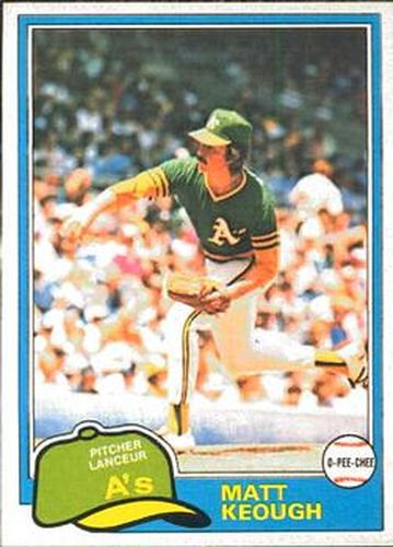 #301 Matt Keough - Oakland Athletics - 1981 O-Pee-Chee Baseball