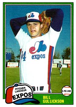 #41 Bill Gullickson - Montreal Expos - 1981 O-Pee-Chee Baseball