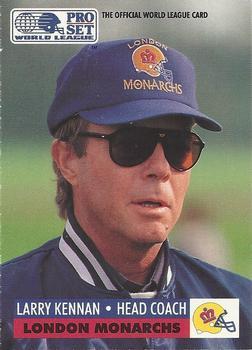 #86 Larry Kennan - London Monarchs - 1991 Pro Set WLAF Football