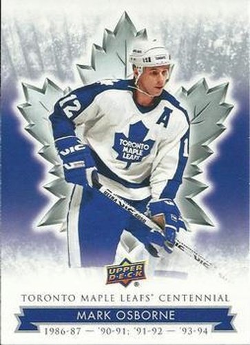 #86 Mark Osborne - Toronto Maple Leafs - 2017 Upper Deck Toronto Maple Leafs Centennial Hockey