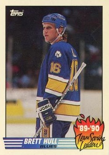 #2 Brett Hull - St. Louis Blues - 1990-91 Topps Hockey - Team Scoring Leaders