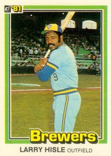 #87b Larry Hisle - Milwaukee Brewers - 1981 Donruss Baseball