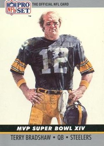 #14 Terry Bradshaw - Pittsburgh Steelers - 1990 Pro Set Football - Super Bowl MVP's