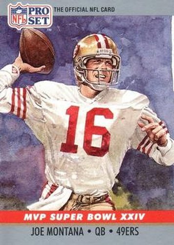 #24 Joe Montana - San Francisco 49ers - 1990 Pro Set Football - Super Bowl MVP's