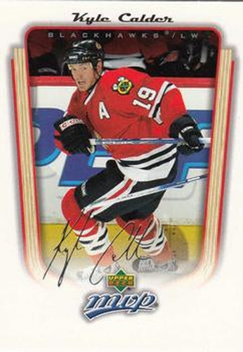 #88 Kyle Calder - Chicago Blackhawks - 2005-06 Upper Deck MVP Hockey