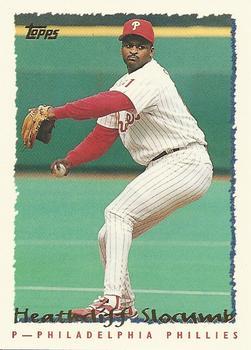 #88 Heathcliff Slocumb - Philadelphia Phillies - 1995 Topps Baseball