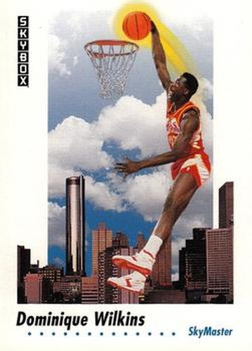 #588 Dominique Wilkins - Atlanta Hawks - 1991-92 SkyBox Basketball