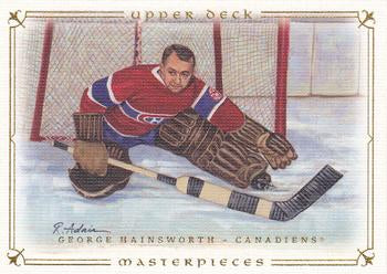 #30 George Hainsworth - Montreal Canadiens - 2008-09 Upper Deck Masterpieces Hockey