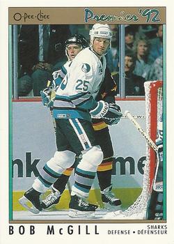 #8 Bob McGill - San Jose Sharks - 1991-92 O-Pee-Chee Premier Hockey