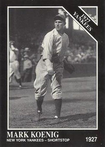 #125 Mark Koenig - New York Yankees - 1991 Conlon Collection TSN Baseball