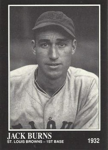 #131 Jack Burns - St. Louis Browns - 1991 Conlon Collection TSN Baseball