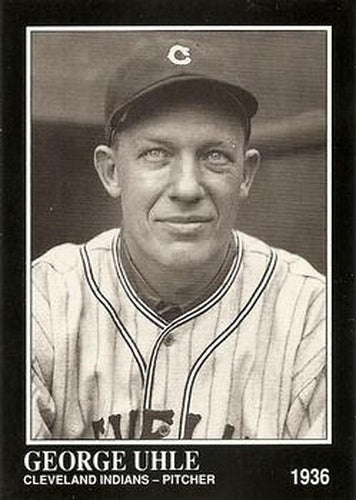 #224 George Uhle - Cleveland Indians - 1991 Conlon Collection TSN Baseball