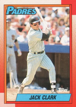 #90 Jack Clark - San Diego Padres - 1990 Topps Baseball