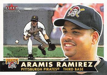 #90 Aramis Ramirez - Pittsburgh Pirates - 2001 Fleer Tradition Baseball