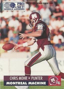 #90 Chris Mohr - Montreal Machine - 1991 Pro Set WLAF Football