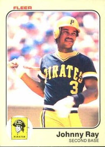 #317 Johnny Ray - Pittsburgh Pirates - 1983 Fleer Baseball