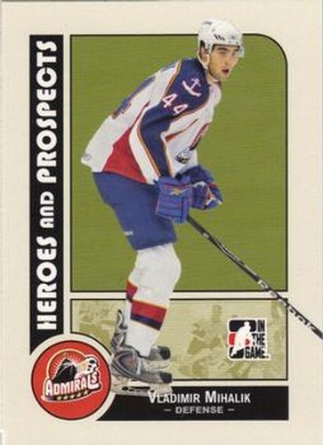 #40 Vladimir Mihalik - Norfolk Admirals - 2008-09 In The Game Heroes and Prospects Hockey