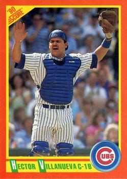 #98T Hector Villanueva - Chicago Cubs - 1990 Score Rookie & Traded Baseball