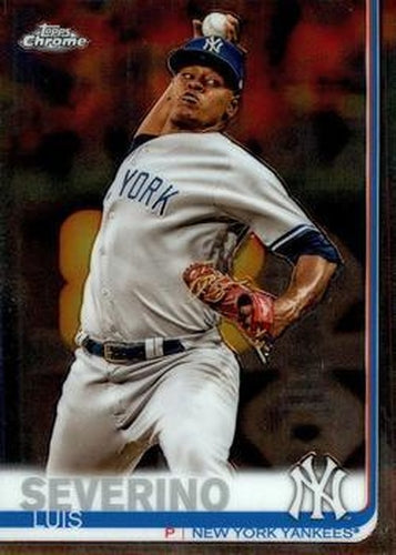 #98 Luis Severino - New York Yankees - 2019 Topps Chrome Baseball