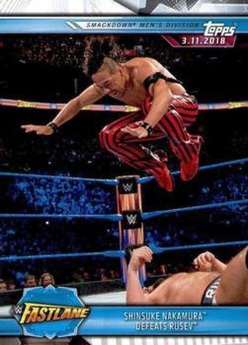 #98 Shinsuke Nakamura Defeats Rusev - 2019 Topps WWE Road to Wrestlemania Wrestling